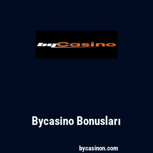 Bycasino Bonusları