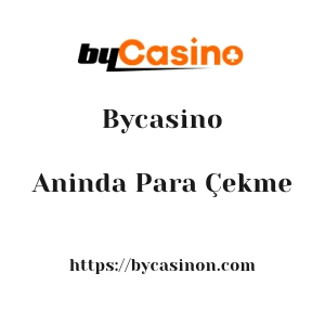 Bycasino Aninda Para Çekme