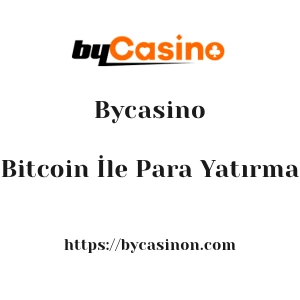 Bycasino Bitcoin İle Para Yatırma