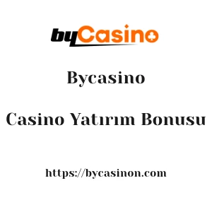 Bycasino Casino Yatırım Bonusu