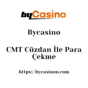 Bycasino CMT Cüzdan İle Para Çekme