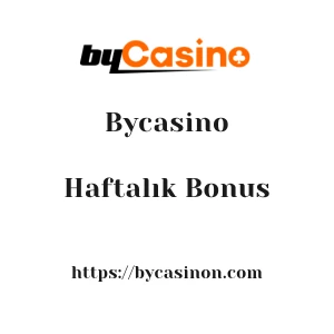 Bycasino Haftalık Bonus