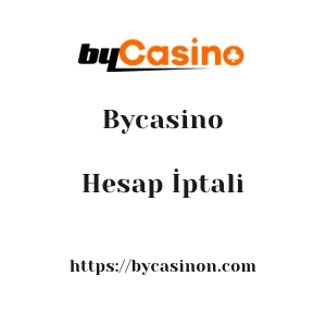 Bycasino Hesap İptali