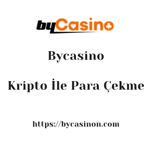 Bycasino Kripto İle Para Çekme
