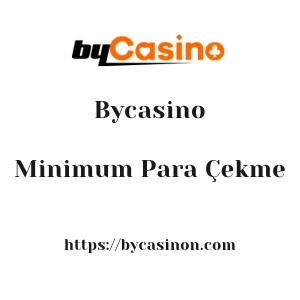 Bycasino Minimum Para Çekme
