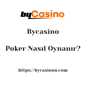 Bycasino Poker Nasıl Oynanır?
