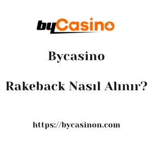 Bycasino Rakeback Nasıl Alınır?