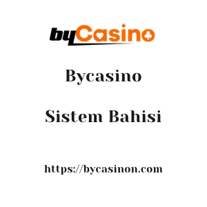 Bycasino Sistem Bahisi