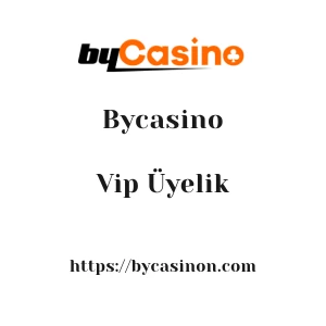 Bycasino Vip Üyelik