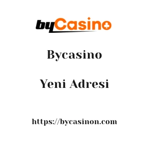 Bycasino Yeni Adresi