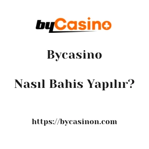 Bycasino'da Nasıl Bahis Yapılır?